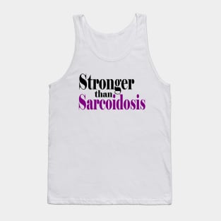 Stronger than Sarcoidosis Tank Top